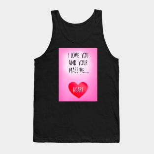 ILY AND YOUR MASSIVE HEART Tank Top